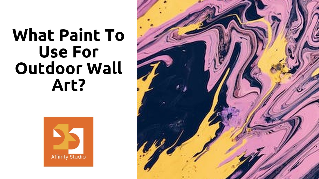 Read more about the article What paint to use for outdoor wall art?